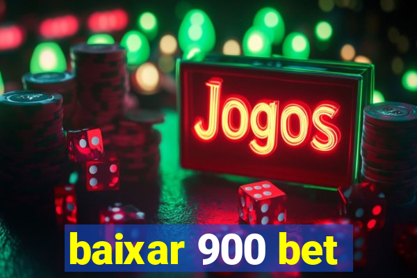 baixar 900 bet